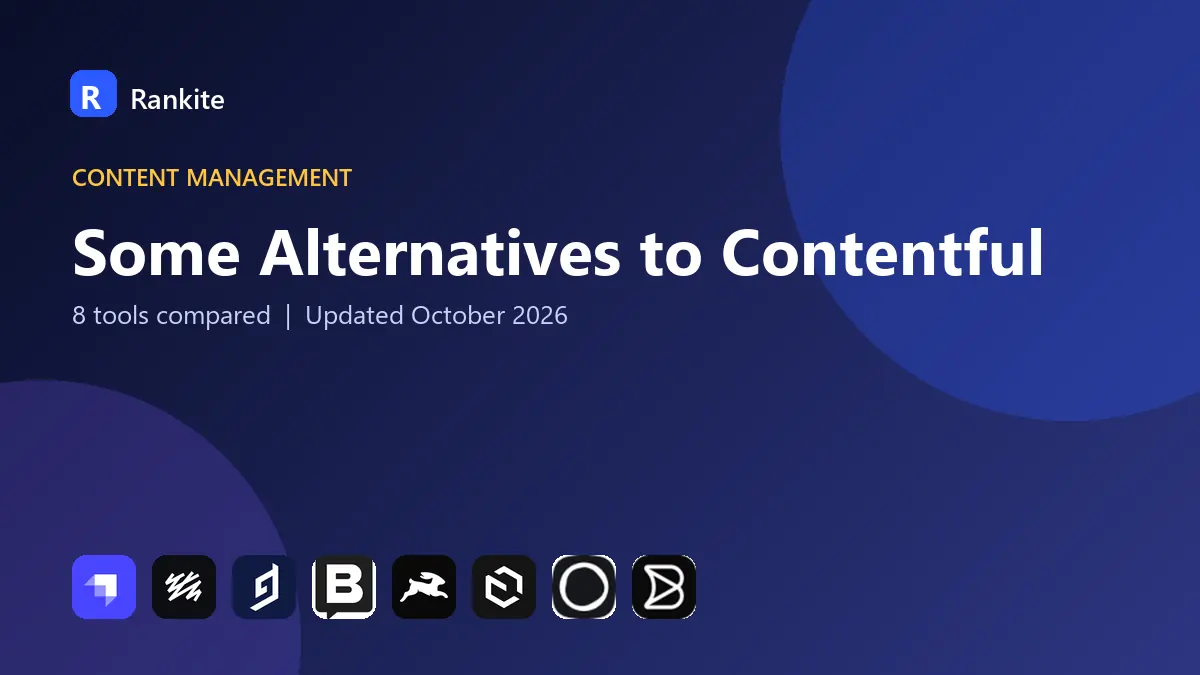 Some Alternatives to Contentful in 2026: 8 Tools Compared