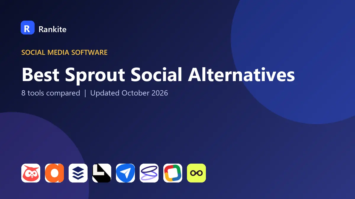 Best Sprout Social Alternatives in 2026: 8 Tools Compared