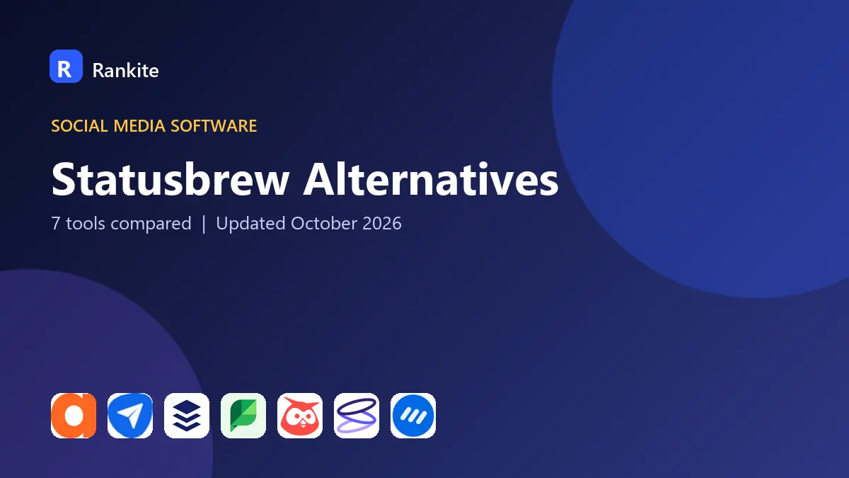 Statusbrew Alternatives in 2026: 7 Tools Compared