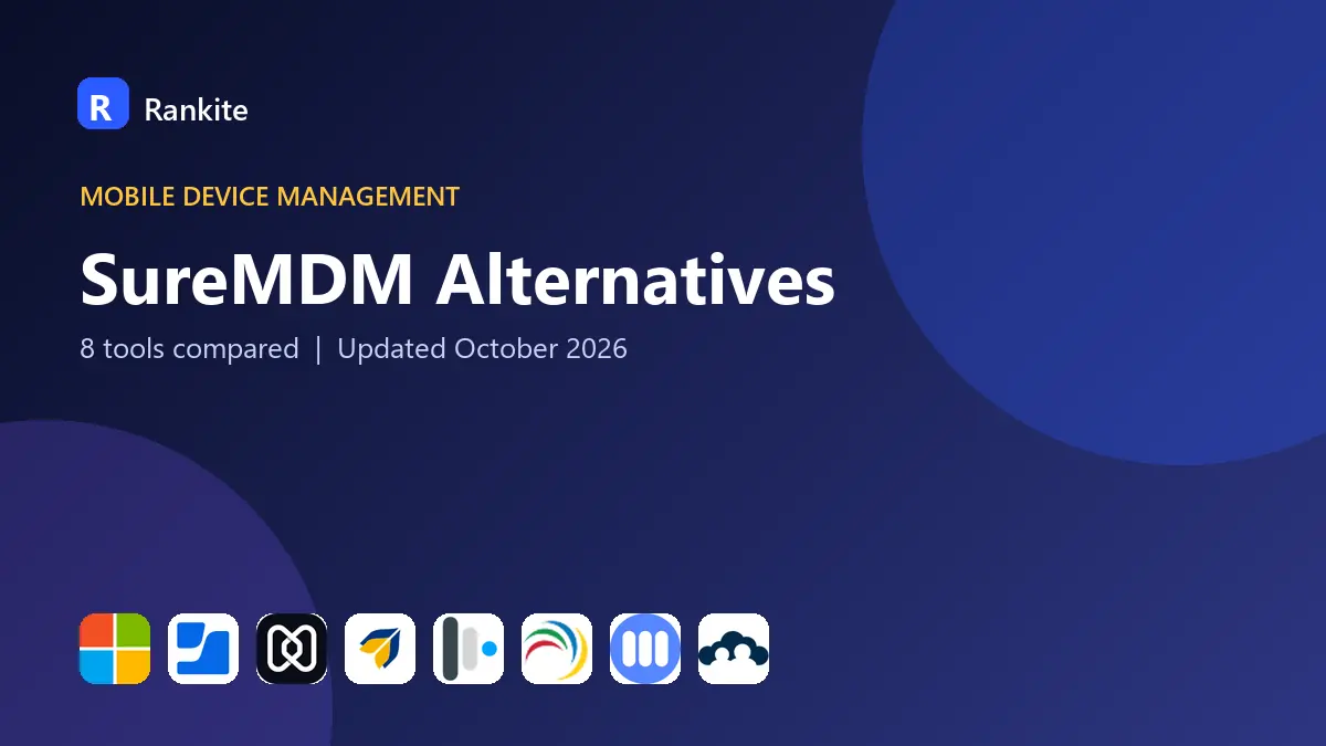 SureMDM Alternatives in 2026: 8 Mobile Device Management Tools Compared