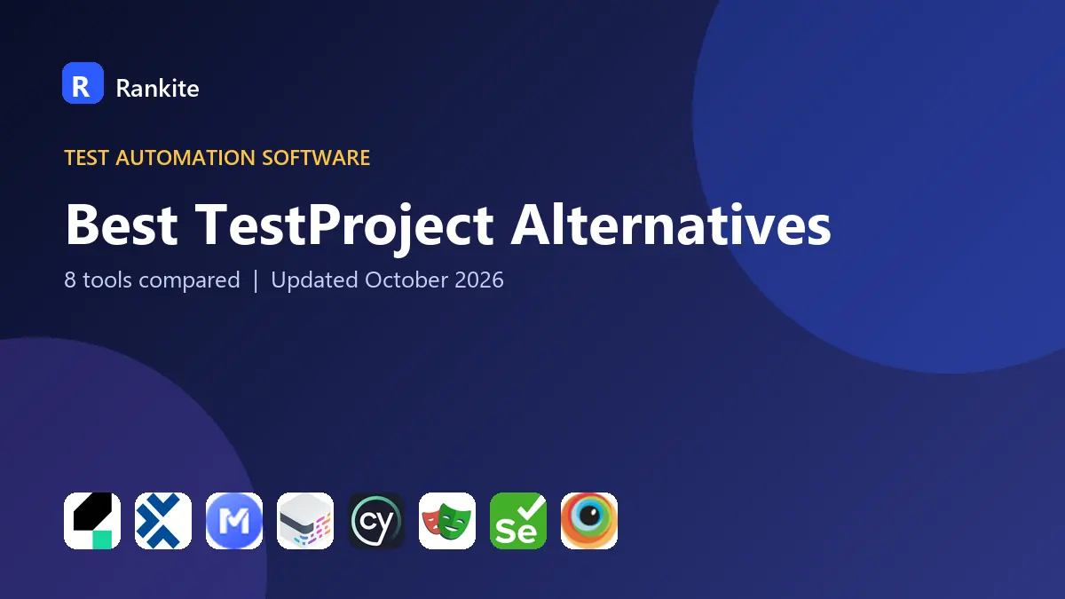 Best TestProject Alternatives in 2026: 8 Tools Compared