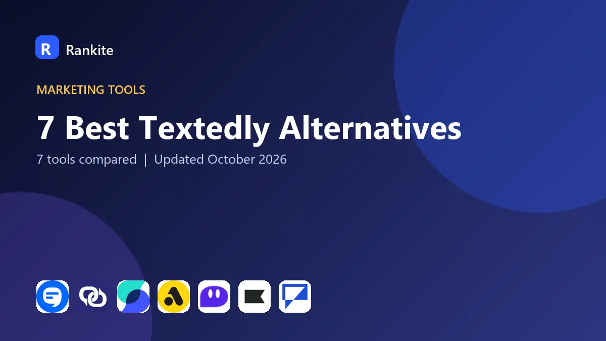 7 Best Textedly Alternatives in 2026: 7 Tools Compared