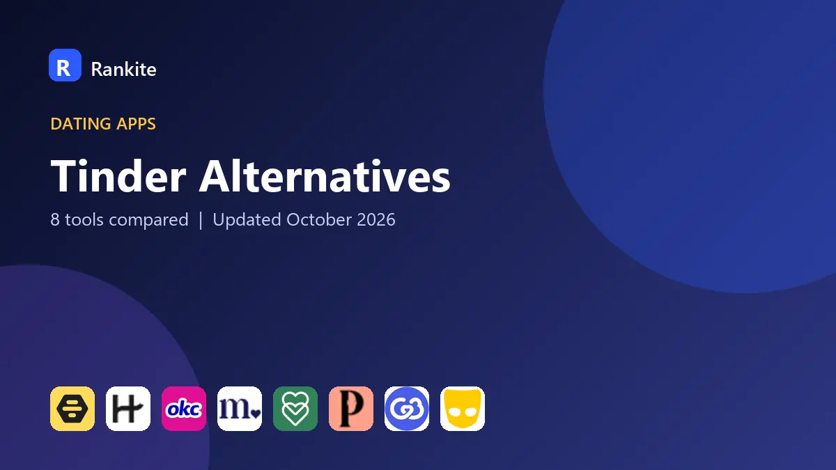 Tinder Alternatives in 2026: 8 Tools Compared