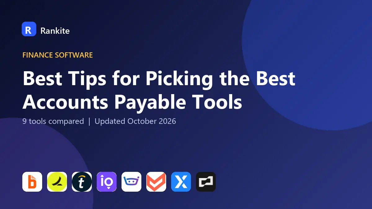 Best Tips for Picking the Best Accounts Payable Tools in 2026: 9 Tools Compared