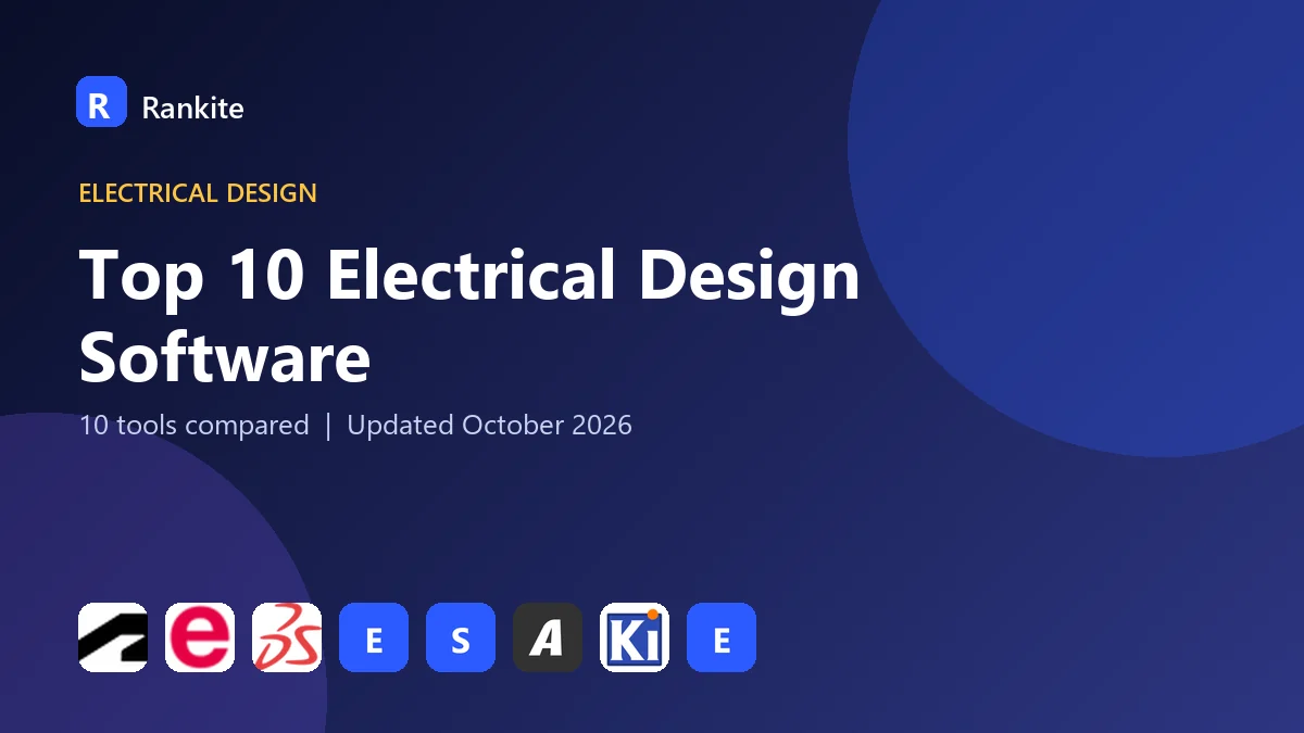 Top 10 Electrical Design Software in 2026: 10 Tools Compared