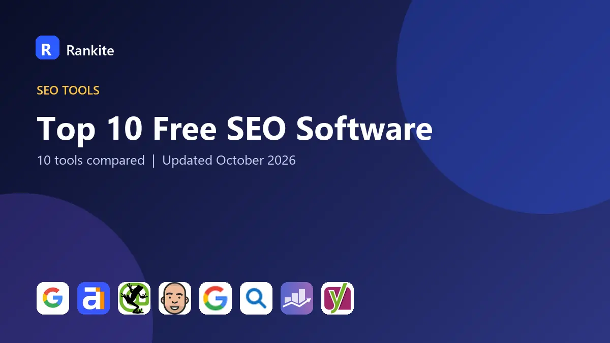 Top 10 Free SEO Software in 2026: 10 Tools Compared