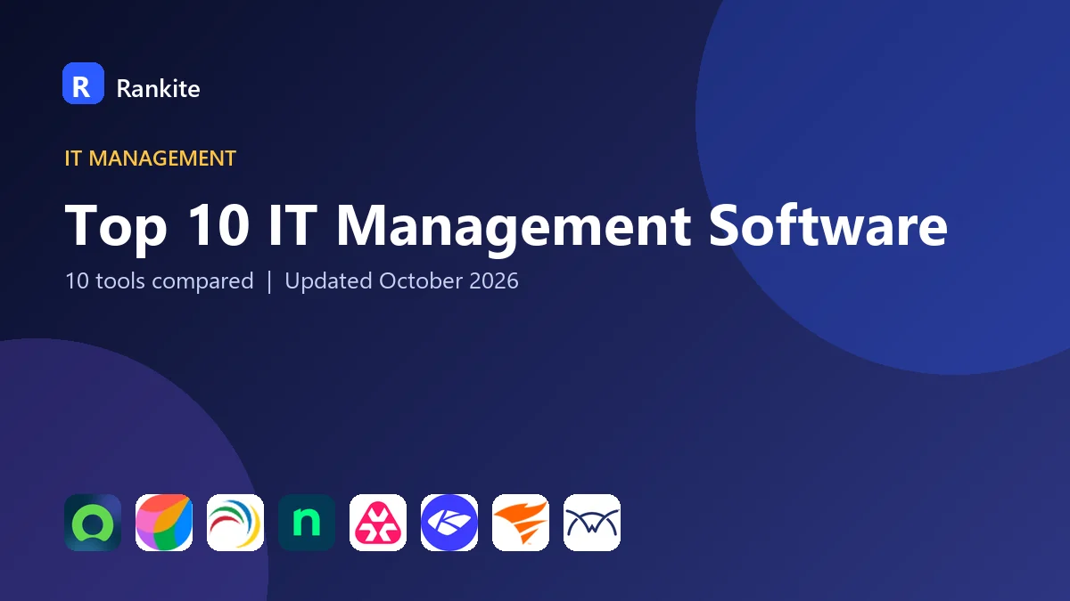 Top 10 IT Management Software in 2026: 10 Tools Compared