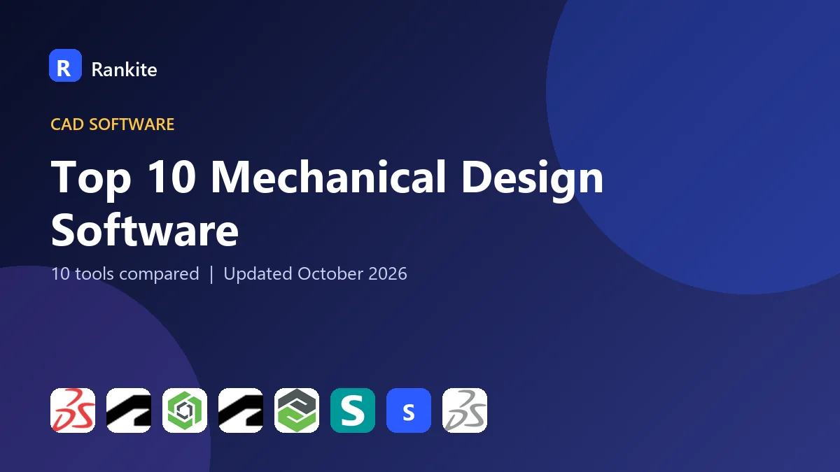 Top 10 Mechanical Design Software: 10 Tools Compared