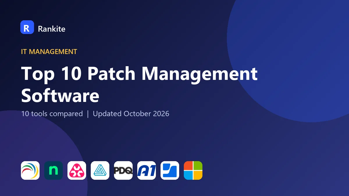 Top 10 Patch Management Software in 2026: 10 Tools Compared