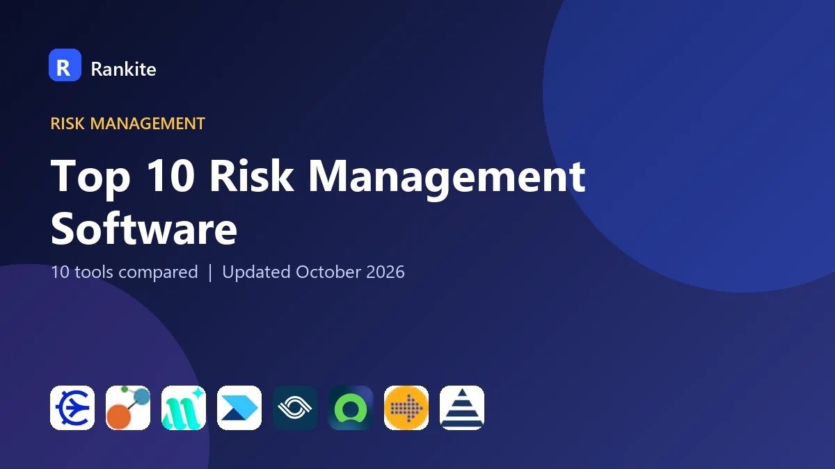 Top 10 Risk Management Software in 2026: 10 Tools Compared