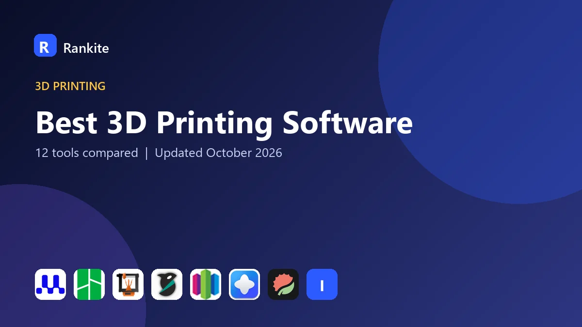 Best 3D Printing Software in 2026: 12 Tools Compared