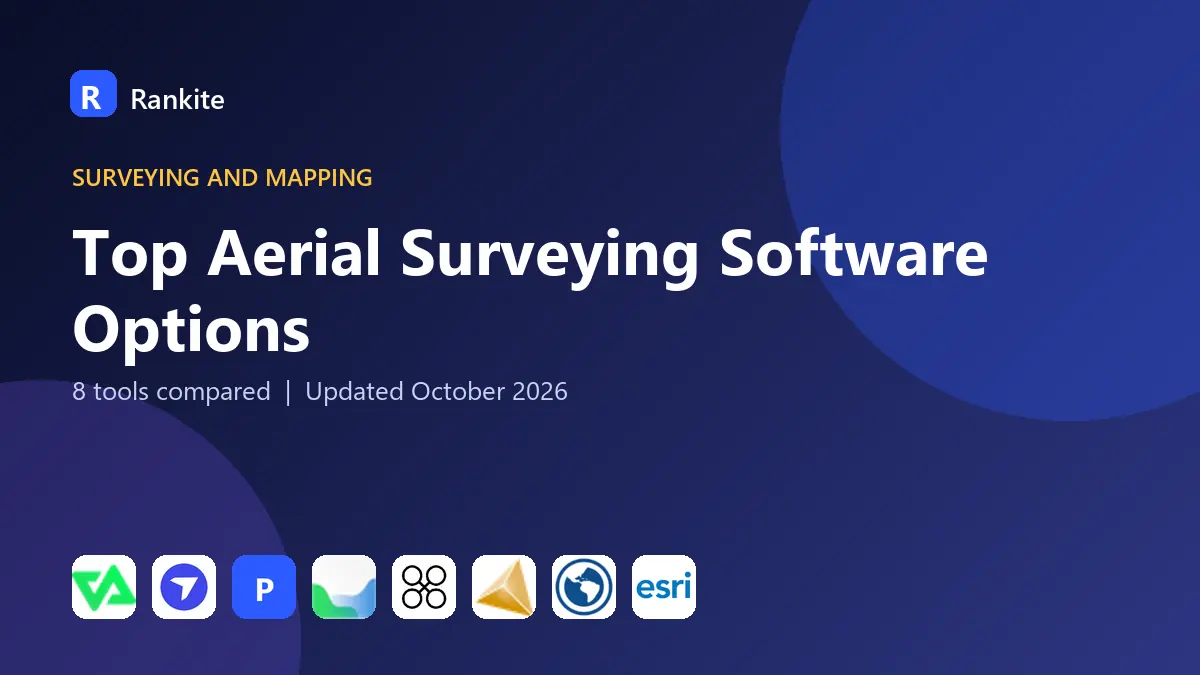 Top Aerial Surveying Software Options for 2026: 8 Tools Compared