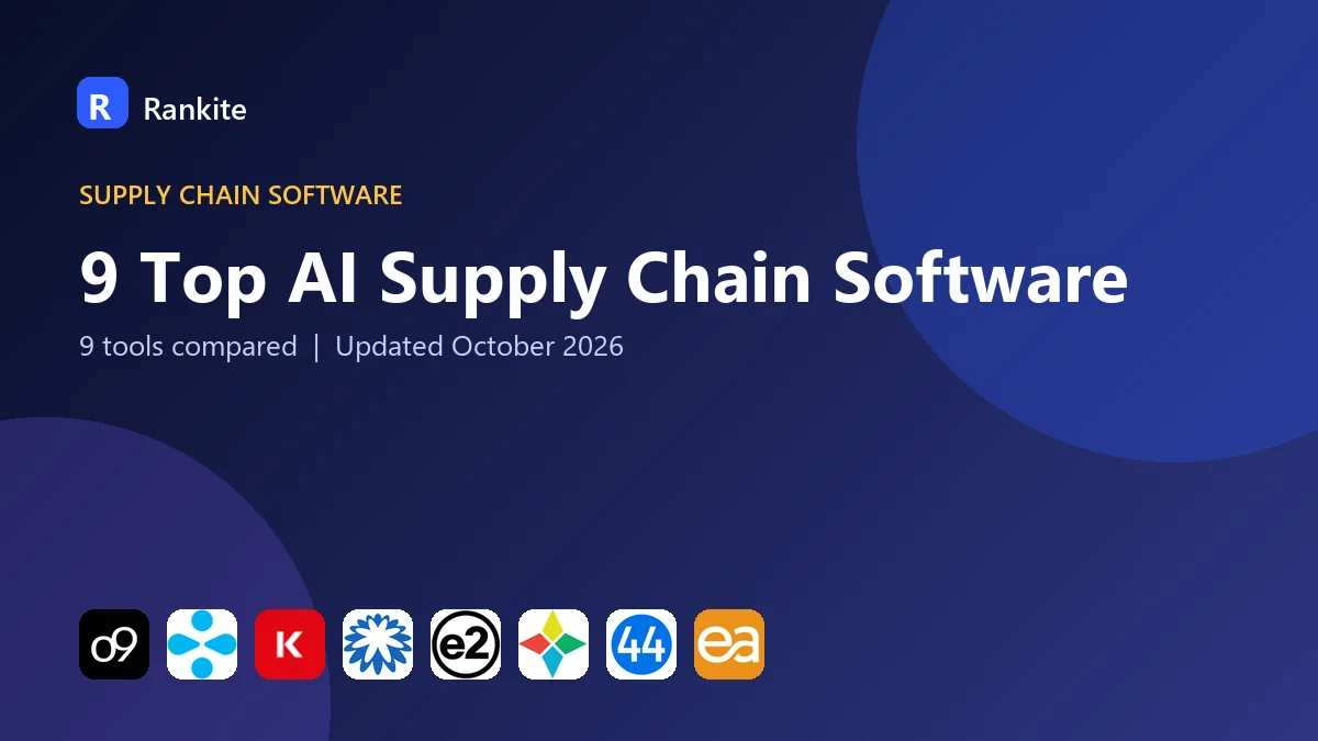 9 Top AI Supply Chain Software in 2026: 9 Tools Compared