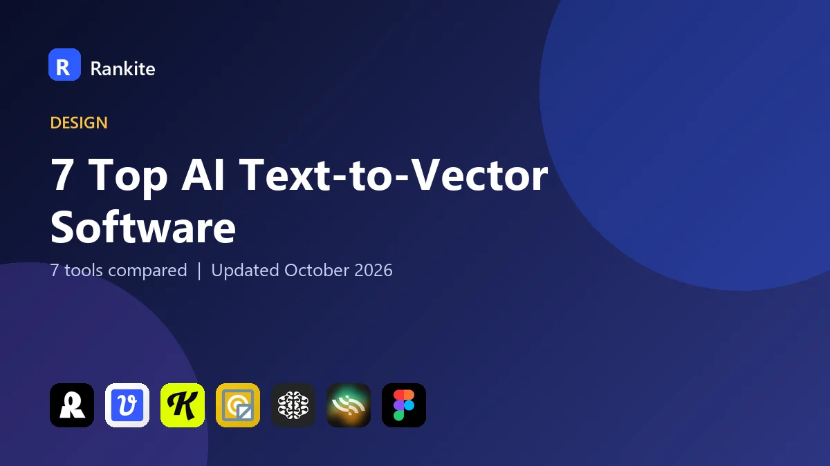 7 Top AI Text-to-Vector Software: 7 Tools Compared