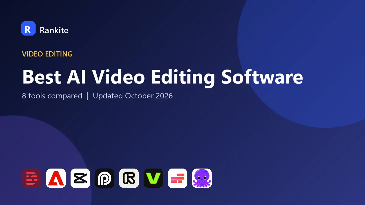 Best AI Video Editing Software in 2026: 8 Tools Compared