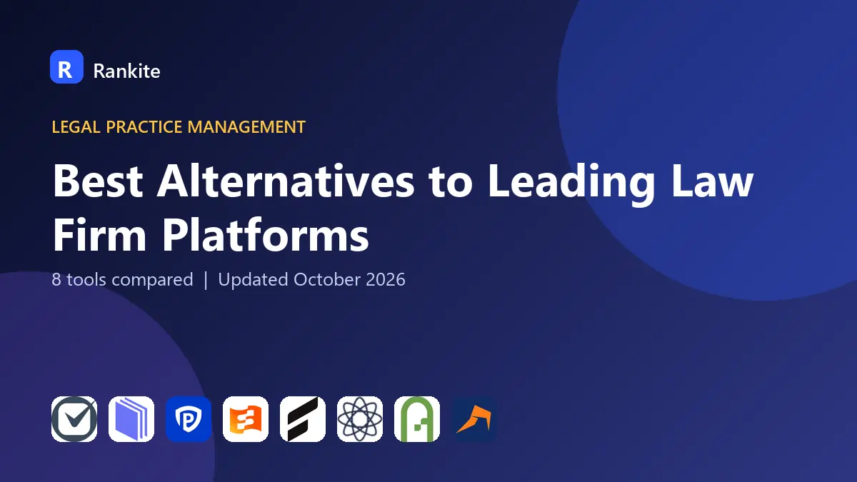 Best Alternatives to Leading Law Firm Platforms in 2026: 8 Tools Compared