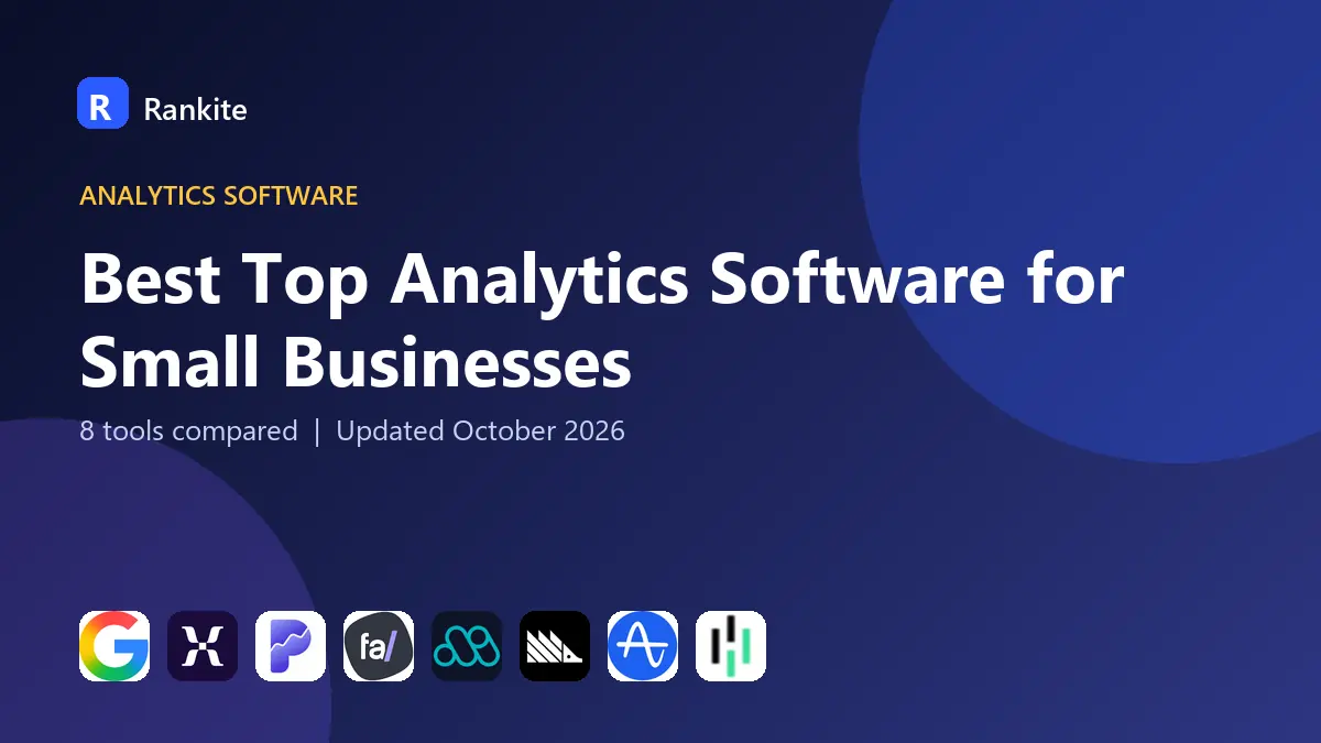 Best Top Analytics Software for Small Businesses in 2026: 8 Tools Compared