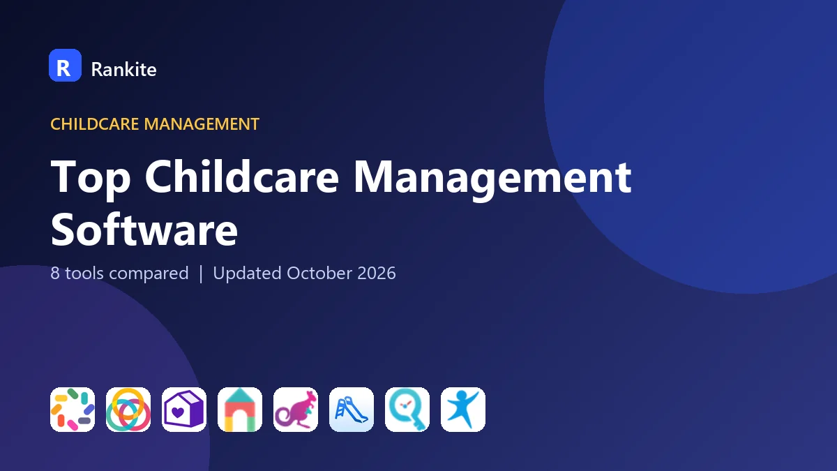Top Childcare Management Software in 2026: 8 Tools Compared