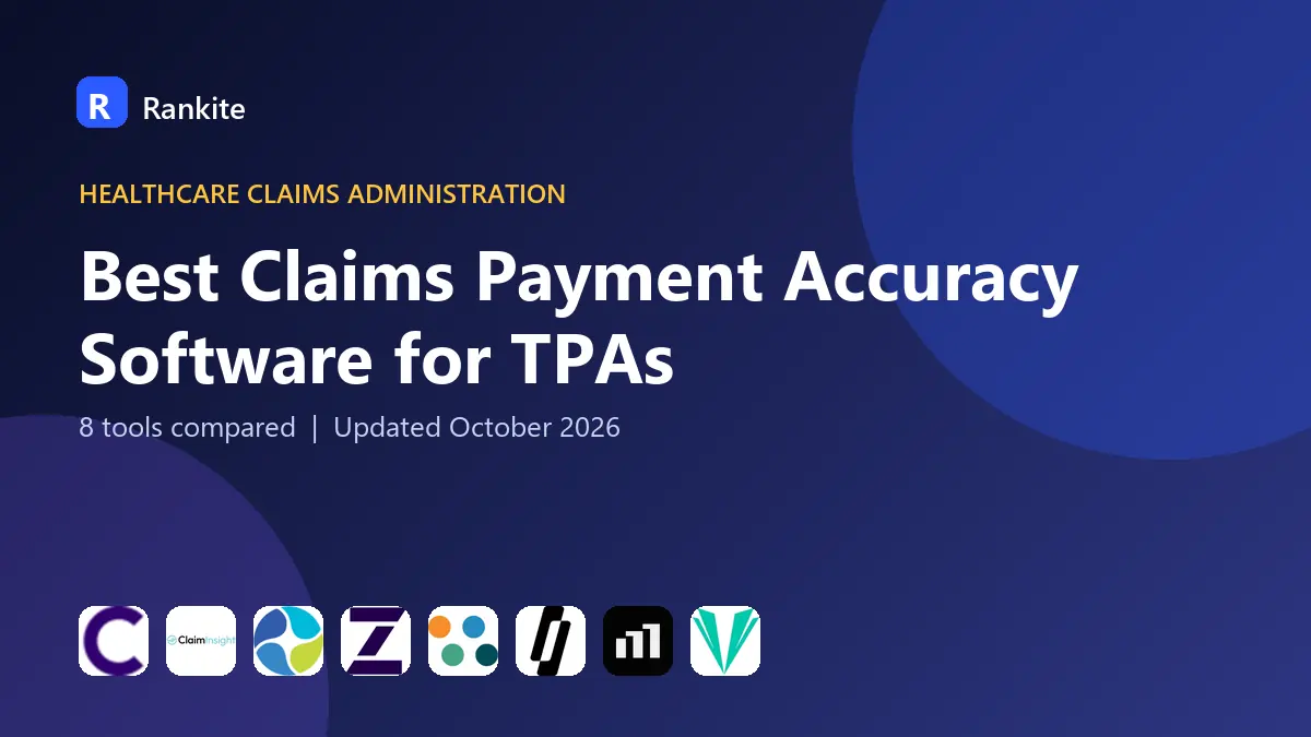 Best Claims Payment Accuracy Software for TPAs in 2026: 8 Tools Compared