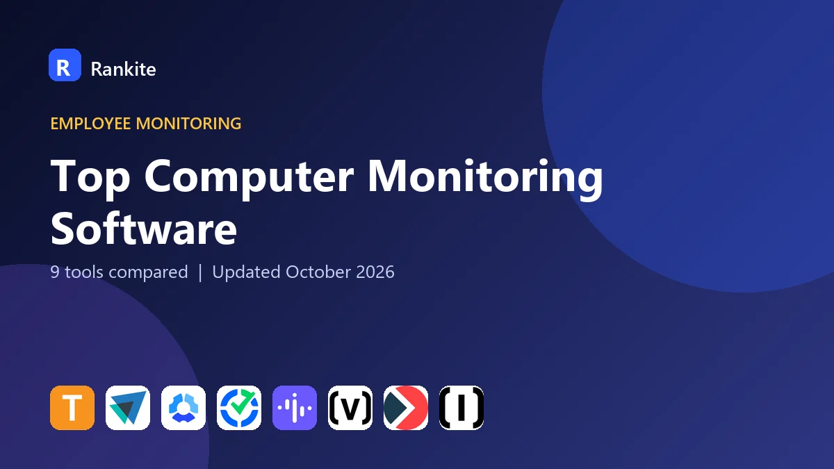 Top Computer Monitoring Software: 9 Tools Compared