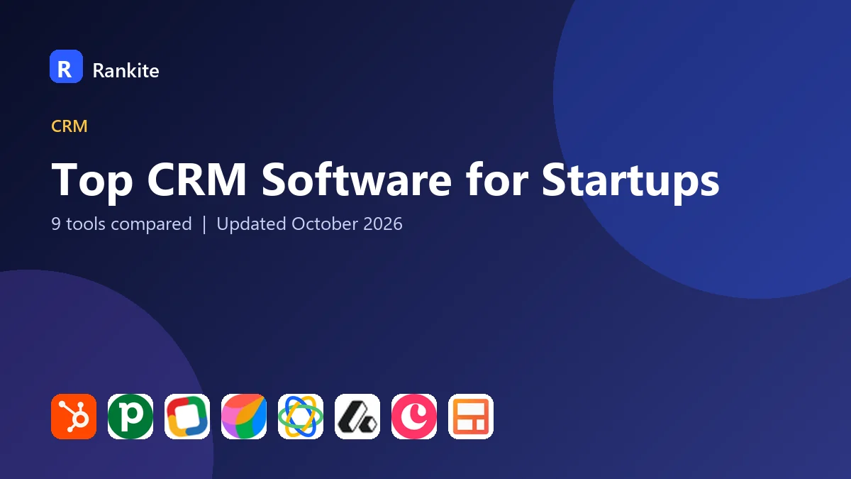 Top CRM Software for Startups in 2026: 9 Tools Compared