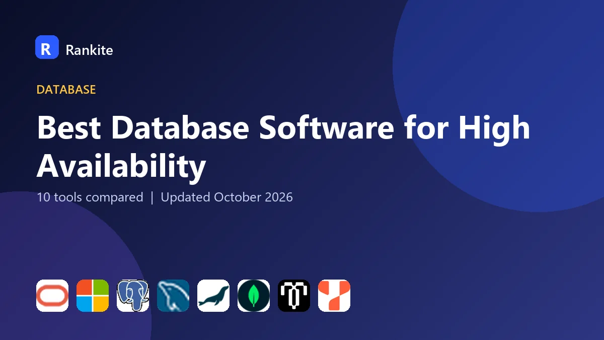Best Database Software for High Availability in 2026: 10 Tools Compared