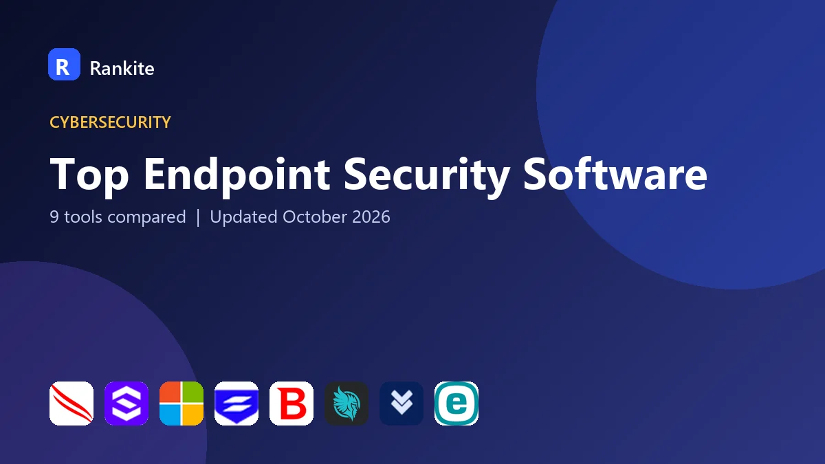 Top Endpoint Security Software in 2026: 9 Tools Compared