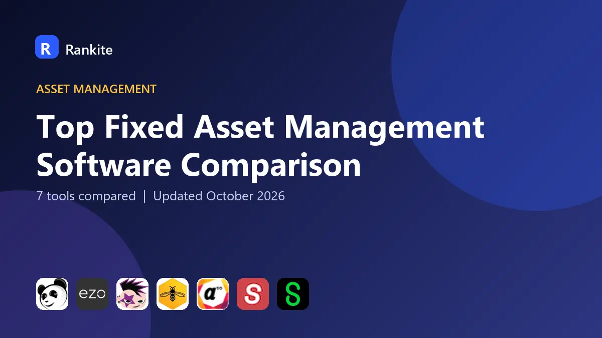 Top Fixed Asset Management Software Comparison for 2026: 7 Tools