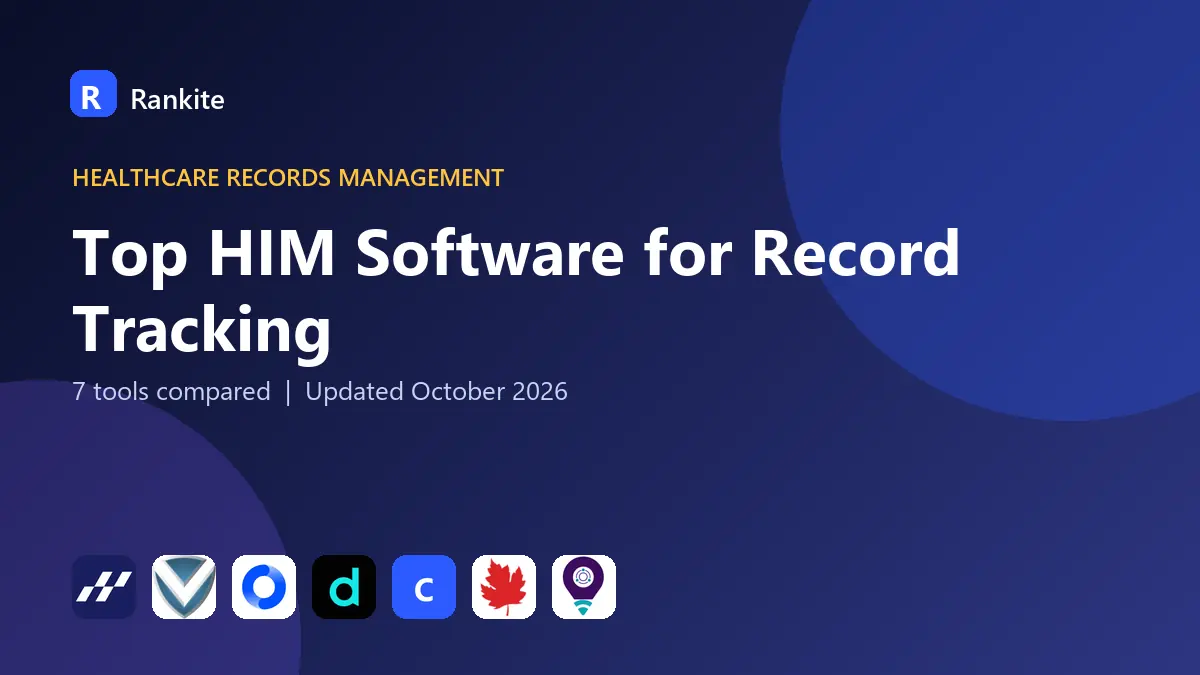Top HIM Software for Record Tracking in 2026: 7 Tools Compared