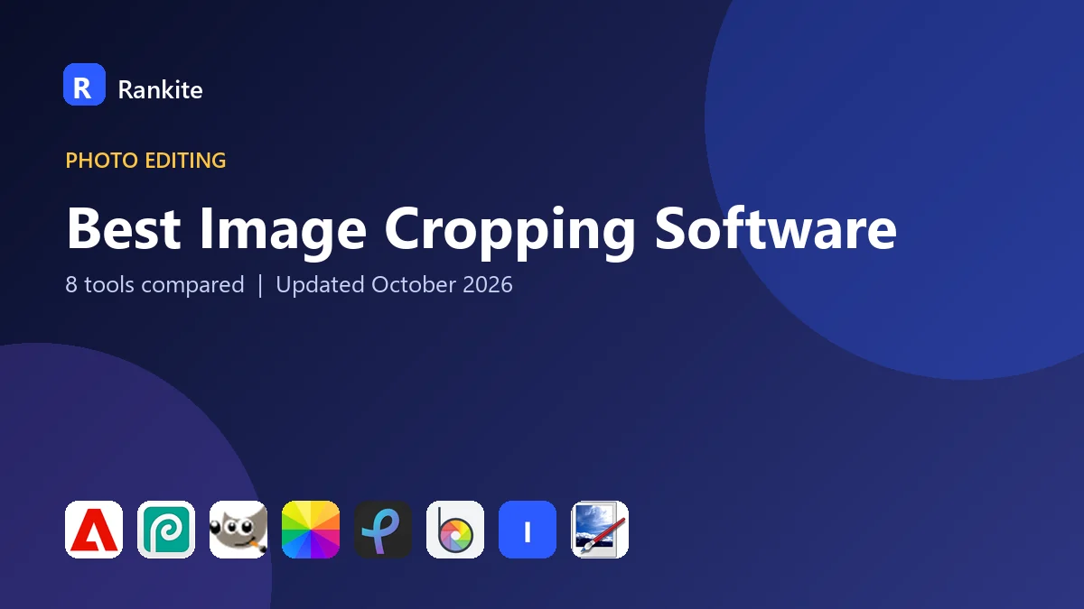 Best Image Cropping Software in 2026: 8 Tools Compared