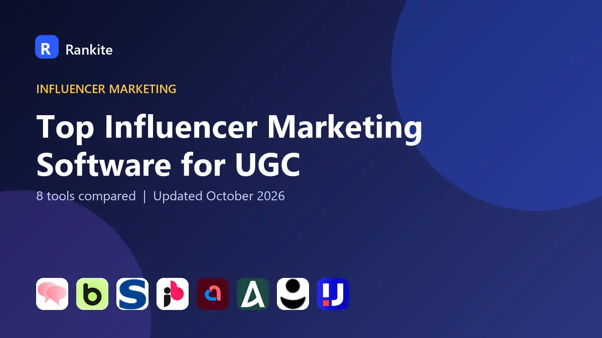Top Influencer Marketing Software for UGC in 2026: 8 Tools Compared