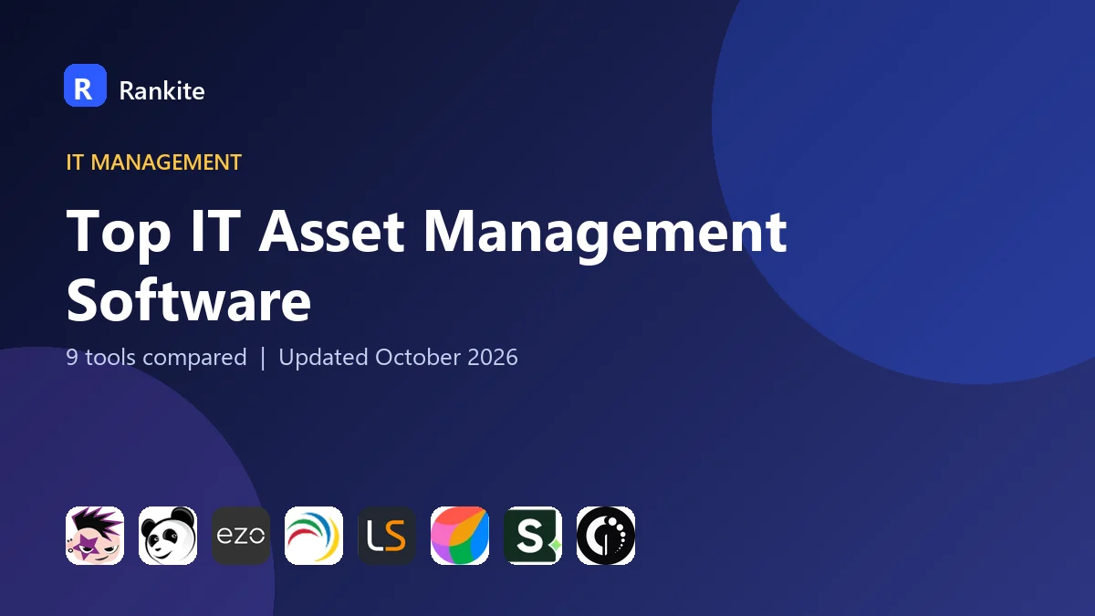 Top IT Asset Management Software in 2026: 9 Tools Compared