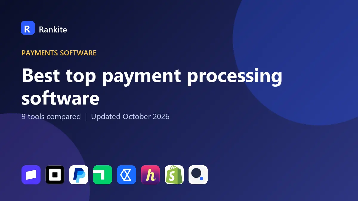 Best top payment processing software in 2026: 9 Tools Compared