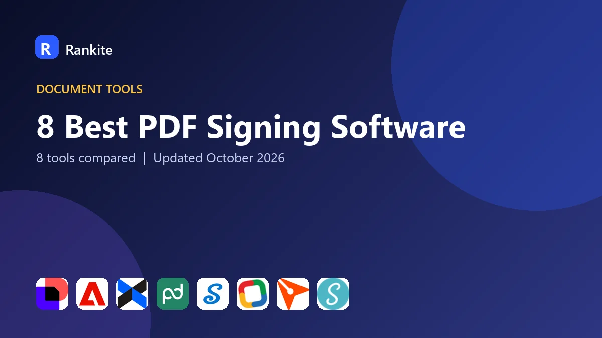 8 Best PDF Signing Software: 8 Tools Compared