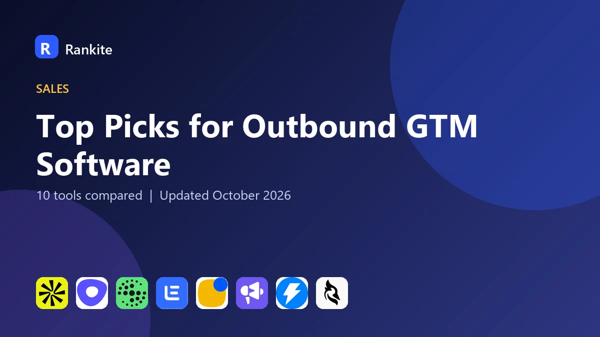 Top Picks for Outbound GTM Software in 2026: 10 Tools Compared