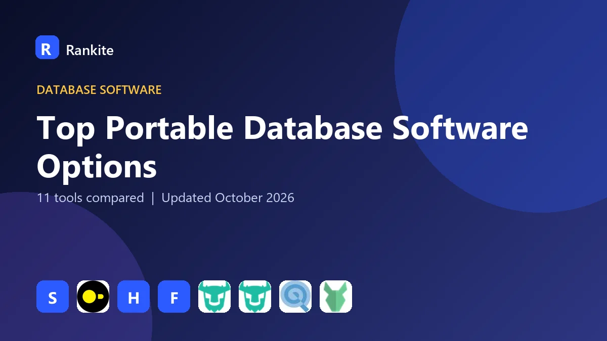 Top Portable Database Software Options in 2026: 11 Tools Compared