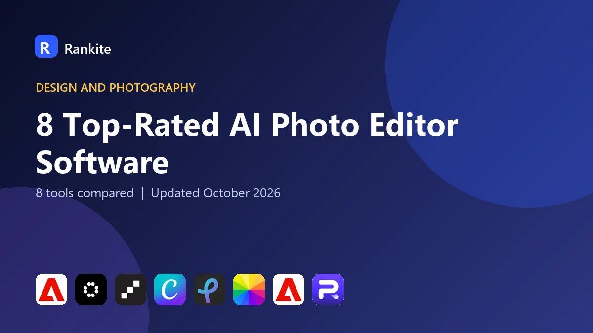 8 Top-Rated AI Photo Editor Software: 8 Tools Compared