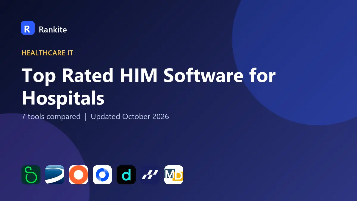Top Rated HIM Software for Hospitals in 2026: 7 Tools Compared