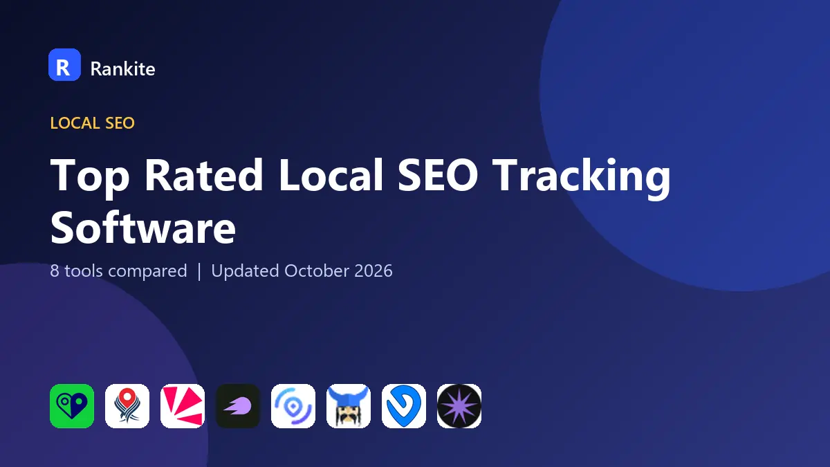 Top Rated Local SEO Tracking Software in 2026: 8 Tools Compared