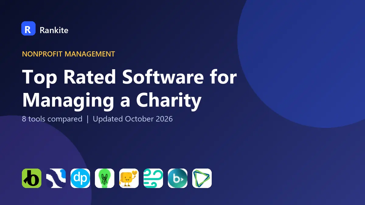 Top Rated Software for Managing a Charity in 2026: 8 Tools Compared