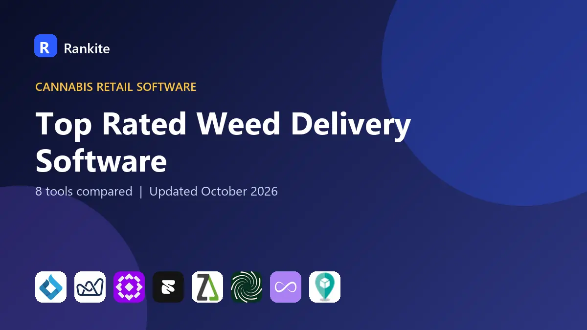 Top Rated Weed Delivery Software in 2026: 8 Tools Compared