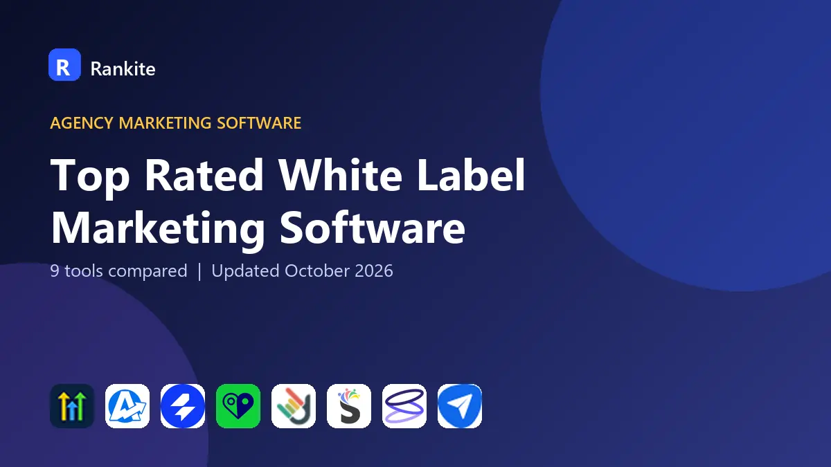 Top Rated White Label Marketing Software in 2026: 9 Tools Compared