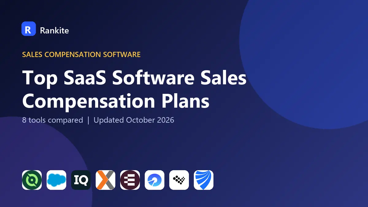 Top SaaS Software Sales Compensation Plans: 8 Tools to Run Them in 2026