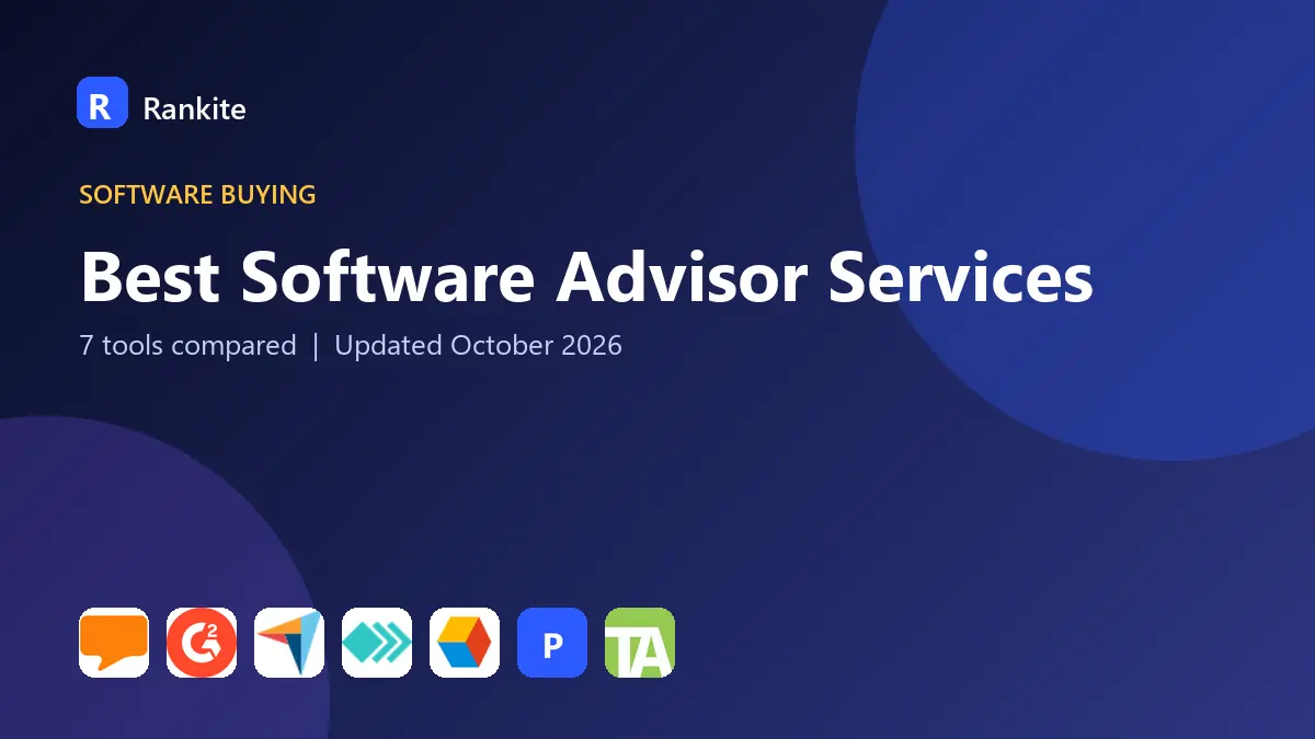 Best Software Advisor Services in 2026: 7 Top Platforms Compared
