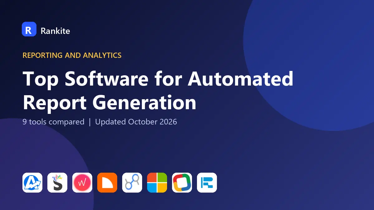 Top Software for Automated Report Generation in 2026: 9 Tools Compared
