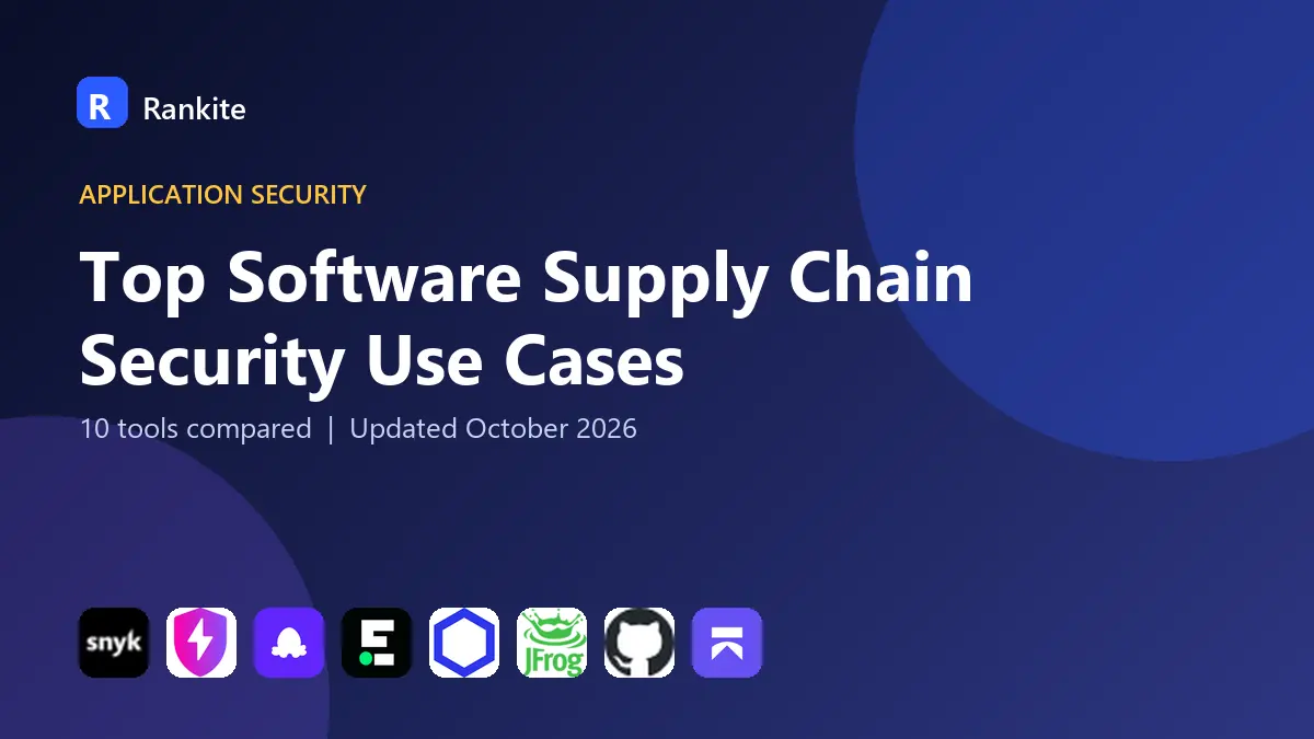 Top Software Supply Chain Security Use Cases in 2026: 10 Tools Compared