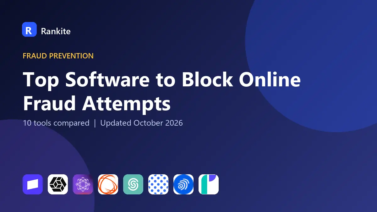 Top Software to Block Online Fraud Attempts in 2026: 10 Tools Compared