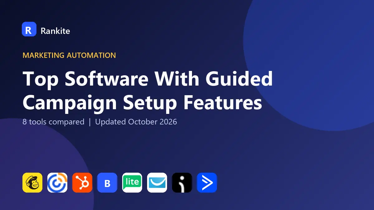 Top Software With Guided Campaign Setup Features in 2026: 8 Tools Compared