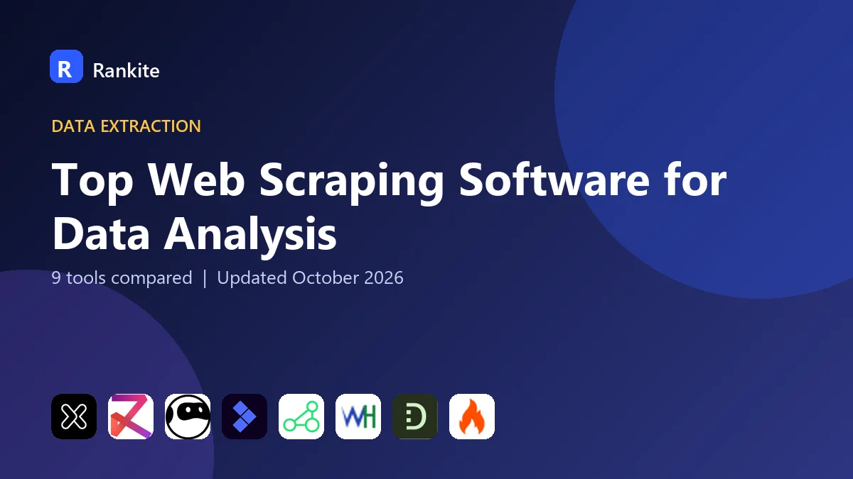 Top Web Scraping Software for Data Analysis in 2026: 9 Tools Compared