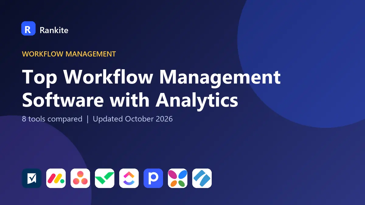 Top Workflow Management Software with Analytics in 2026: 8 Tools Compared